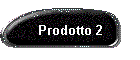 Prodotto 2